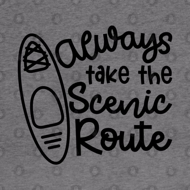 Always Take The Scenic Route Kayaker by GlimmerDesigns